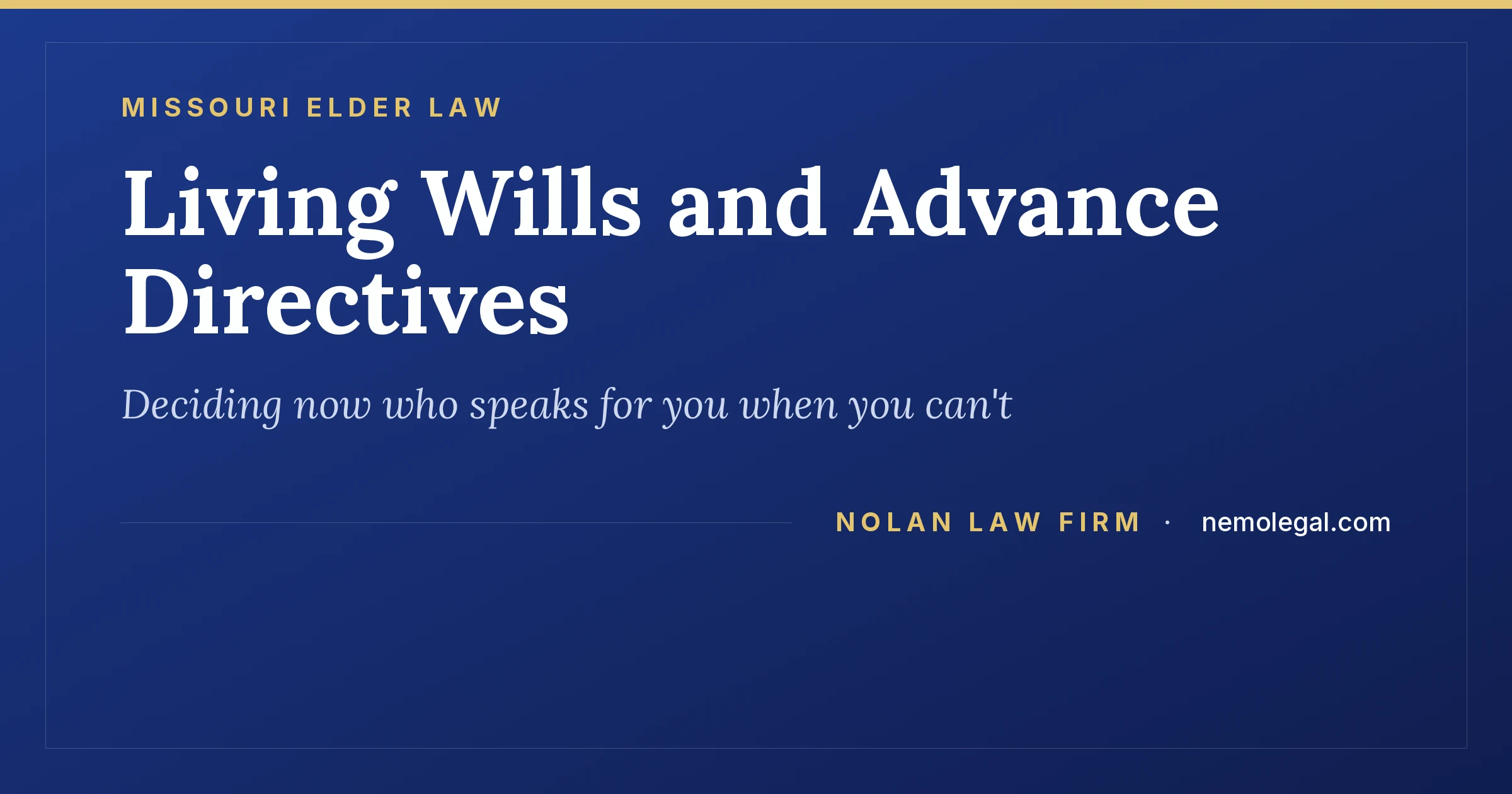 Missouri living wills and advance directives, planning ahead in Kirksville, from Nolan Law Firm