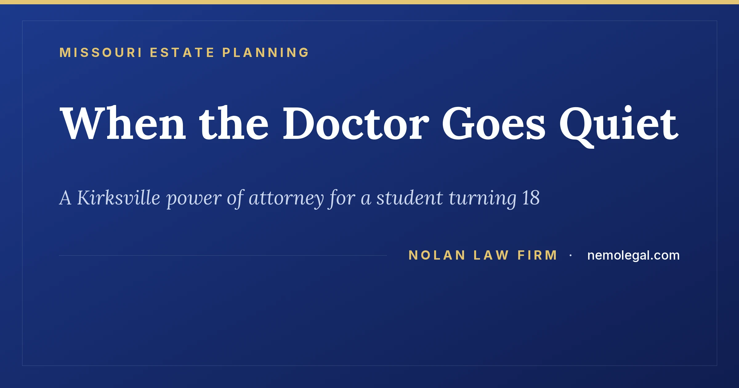 Kirksville power of attorney for college and high school students, from Nolan Law Firm